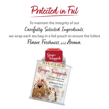 Protected in foil text with Bigelow Ginger Snappish  tea packet