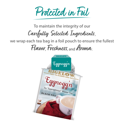Protected in foil text with Bigelow Eggnogg'n tea packet